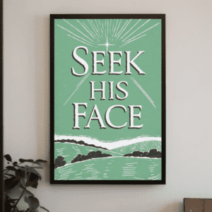 "Seek His Face" Christian Art Print Poster Landscape Illustration Wall Home Decor - Devotion & Prayer, Printable, Easy Digital Download