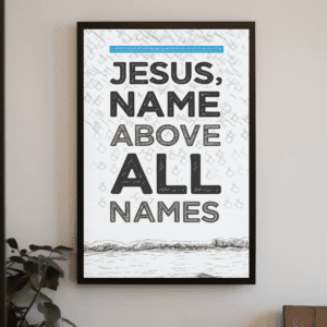 "Jesus, Name Above All Names" B&W Sketch Christian Art Print Poster Illustration Wall Home Decor - Authority & Philippians 2:9, Printable, Easy Digital Download