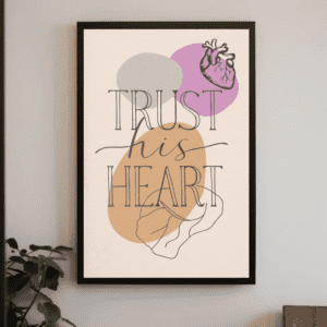 "Trust His Heart" Christian Art Print Poster Wall Decor - Abstract Faith Printable, Printable, Instant Digital Download