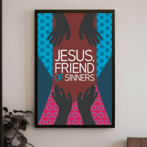 "Jesus, Friend of Sinners" Christian Art Print Poster Wall Decor - Grace & Acceptance, Printable, Instant Digital Download